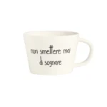 tazza colazione ''non smettere mai di sognare''