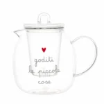teiera vetro ''goditi le piccole cose''